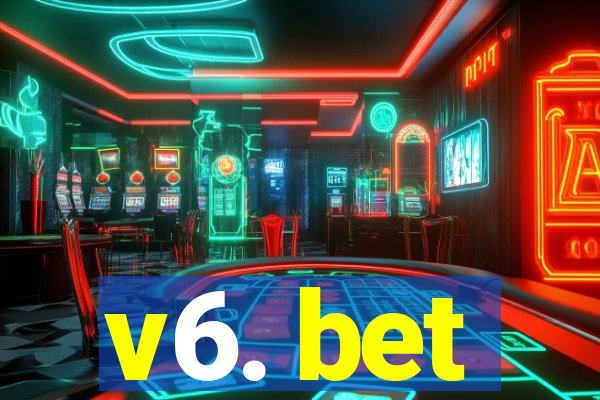 v6. bet